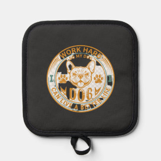 Work Hard Dog Live Better Life French Bulldog Paws Pot Holder