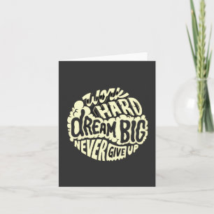 Work hard dream big  invitation