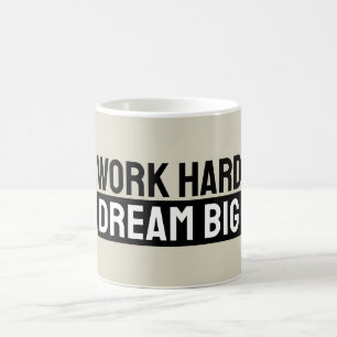 Work Hard Dream Big Motivational Inspirational Coffee Mug