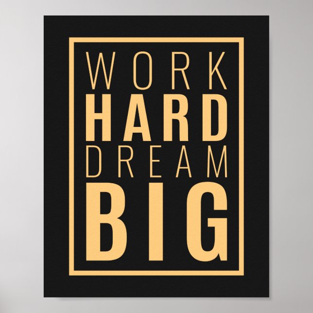 Work Hard Dream Big | Motivational Quote Poster (Front)