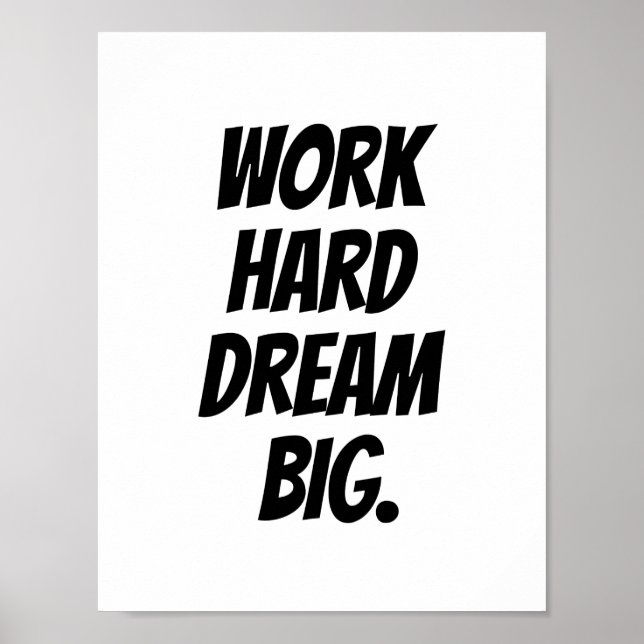 Work Hard Dream Big - Motivational Quote Print (Front)