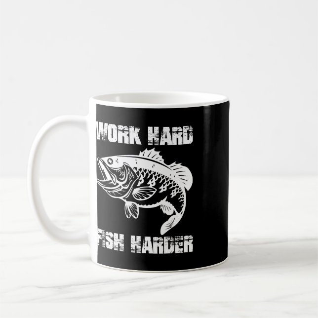 Work Hard Fish Harder Fishing Fisher Funny Fisherm Coffee Mug (Left)
