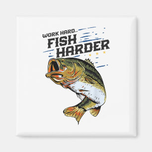 Work Hard Fish Harder Funny B Fishing Angler Fishe Magnet