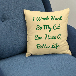 Work Hard For Cat Funny Quote Personalized Beige Cushion