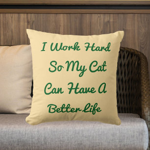 Work Hard For Cat Funny Quote Personalized Beige Cushion