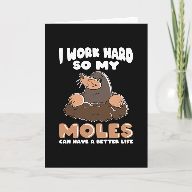 Work hard for Moles Mole in Garden Card (Front)