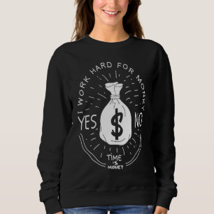 Work hard for money  Edgy Aesthetic Streetwear Sweatshirt