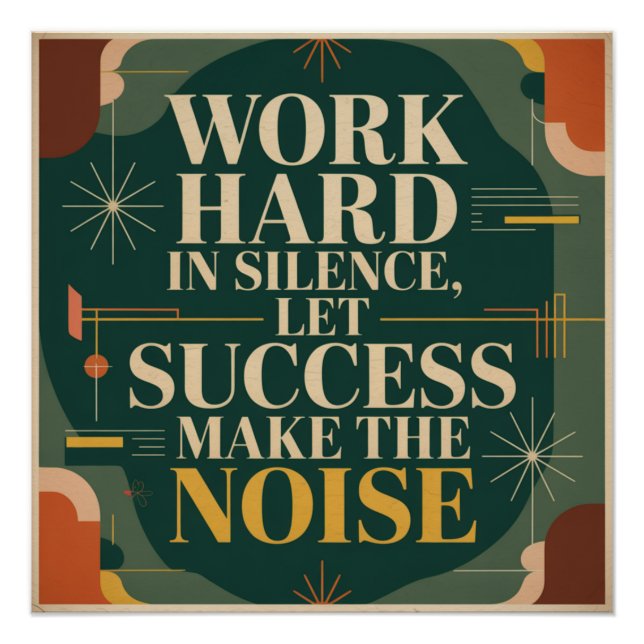Work Hard In Silence, Let Success Make The Noise Poster (Front)