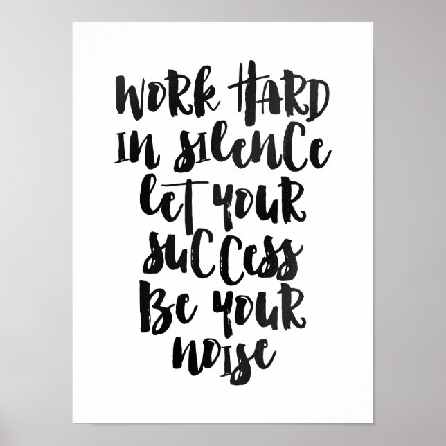 Work hard in silence let the success be the noise poster (Front)