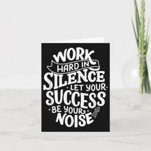 Work Hard In Silence Let Your Success Motivation Q Card