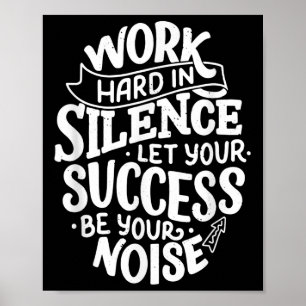 Work Hard In Silence Let Your Success Motivation Q Poster