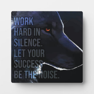 Work Hard In Silence - Success - Wolf Motivational Plaque