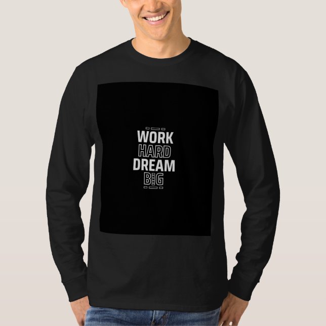 Work hard motivation quote t shirt  (Front)