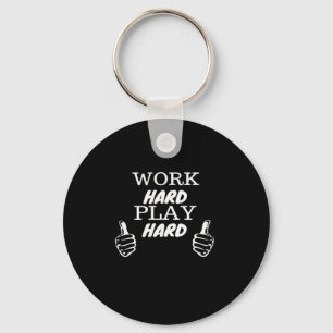 Work Hard Play Hard Black Background Fitted V-Neck Key Ring
