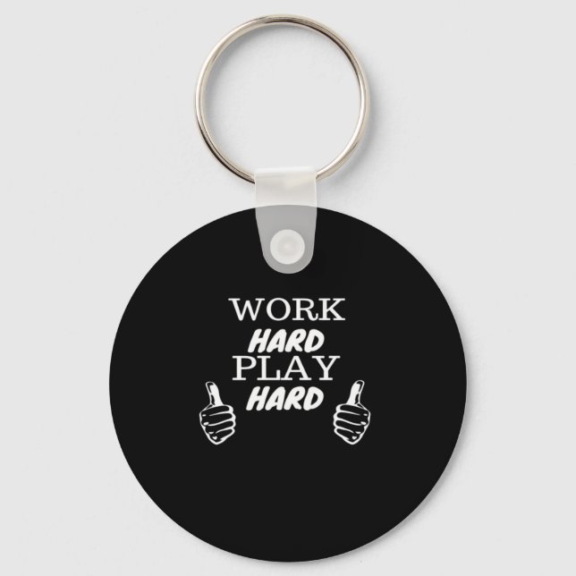 Work Hard Play Hard Black Background Fitted V-Neck Key Ring (Front)