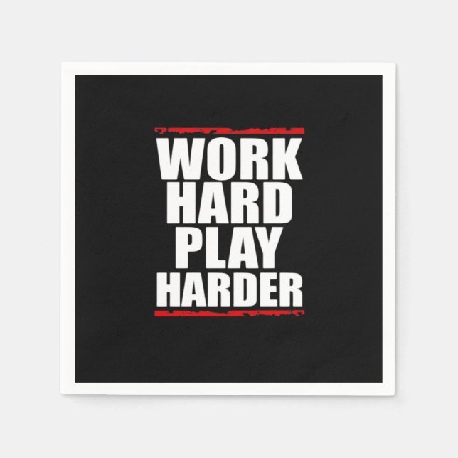 Work Hard Play Hard Essential Funny Napkin (Front)