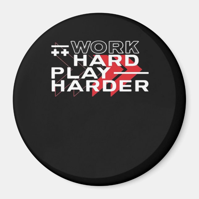 Work Hard Play Hard Motivational Gaming Hustling C Magnet (Front)