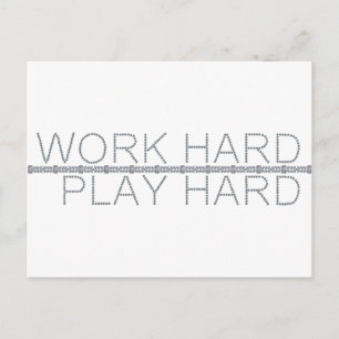 Work Hard, Play Hard Postcard