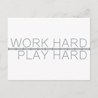 Work Hard, Play Hard Postcard
