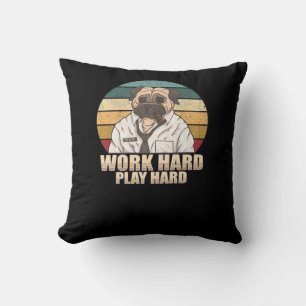 Work Hard Play Hard Pug Classic Cushion