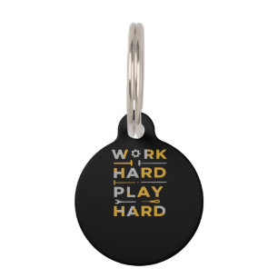 Work Hard Play Hard Tools Edition Essential Pet Tag