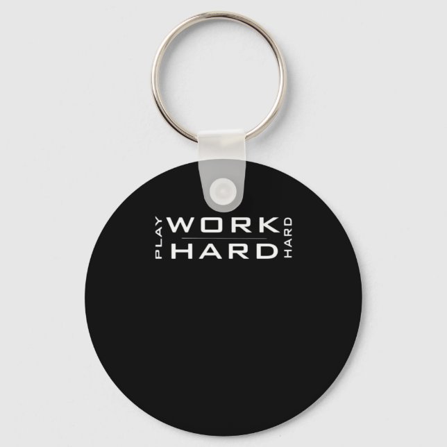 Work Hard Play Hard Wnite & Black Classic Key Ring (Front)