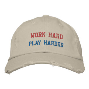 WORK HARD PLAY HARDER HAT