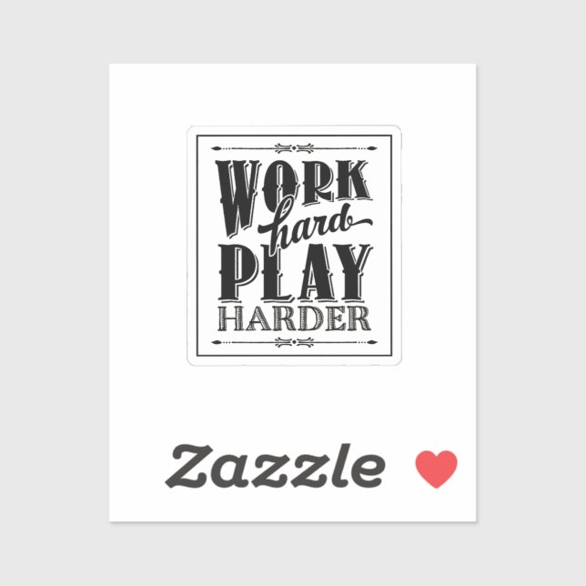 Work Hard Play So  Hard Essential (Sheet)