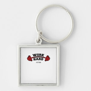 Work Hard Play So Hard for Workers Funny Key Ring
