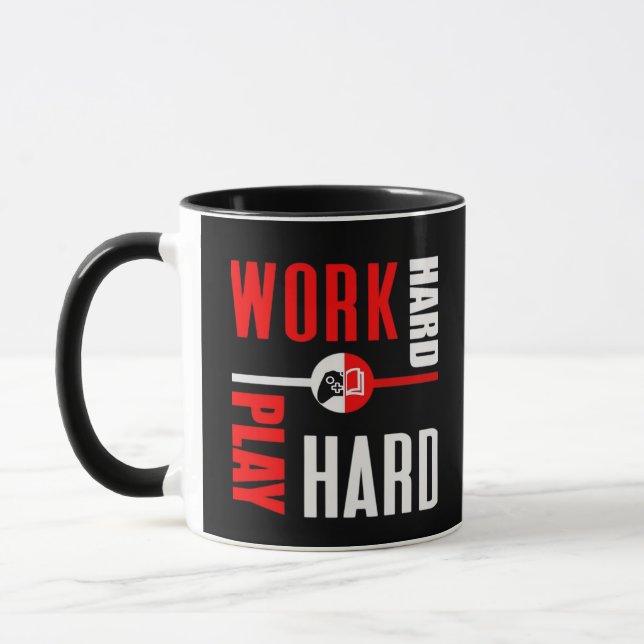 Work Hard, Play So Hard For Workers Mug (Left)