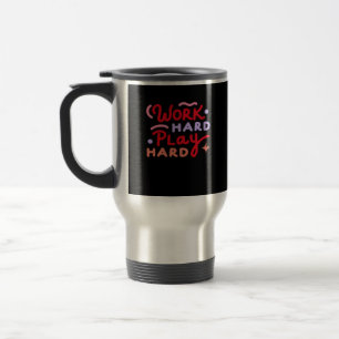 Work Hard, Play So Hard Funny Labor Day Travel Mug