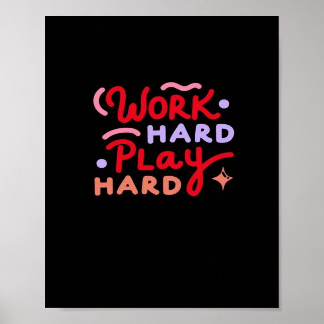 Work Hard, Play So Hard Funny Labour Day Poster (Front)