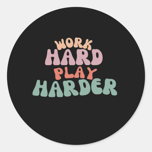 Work Hard Play So Hard Funny Sloth Classic Round Sticker (Front)