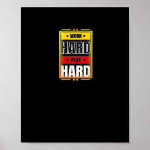 Work Hard Play So Hard Funny Trending Poster
