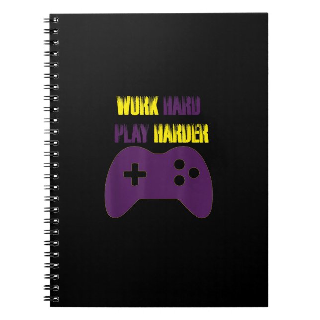 Work Hard Play So Hard Gaming Gamer Video Games Notebook (Front)