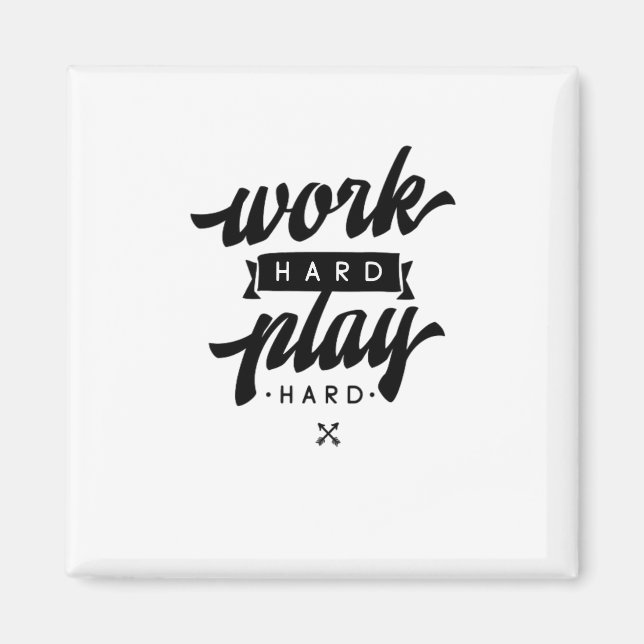 Work Hard Play So Hard Inspirational Quotes Classi Magnet (Front)