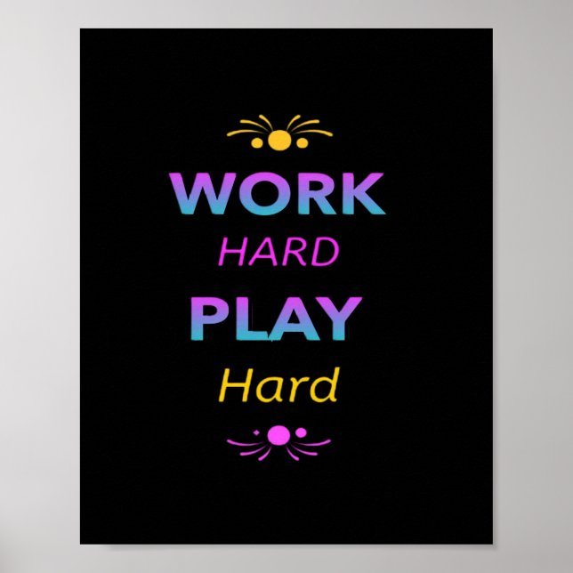 Work Hard Play So Hard - Labour Day for Workers Poster (Front)