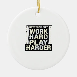 Work Hard Play So Hard- Labour Day Funny and Vinta Ceramic Tree Decoration