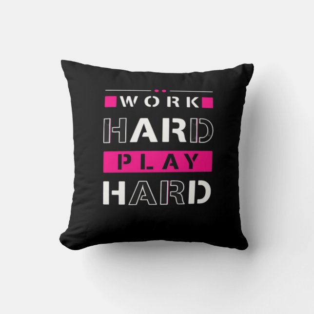 Work Hard, Play So Hard - Labour Day Funny Cushion (Front)