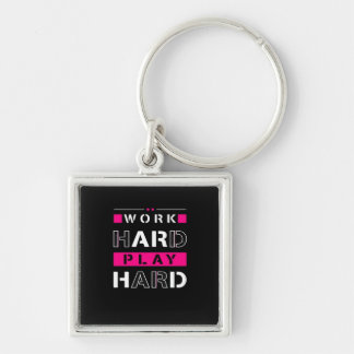 Work Hard, Play So Hard - Labour Day Funny Key Ring