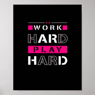 Work Hard, Play So Hard - Labour Day Funny Poster