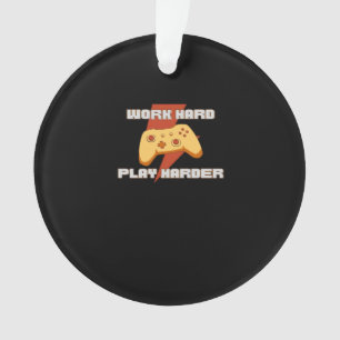Work Hard Play So Hard Meme Quote Ornament