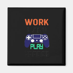 Work Hard, Play So Hard Relaxed Fit  Magnet