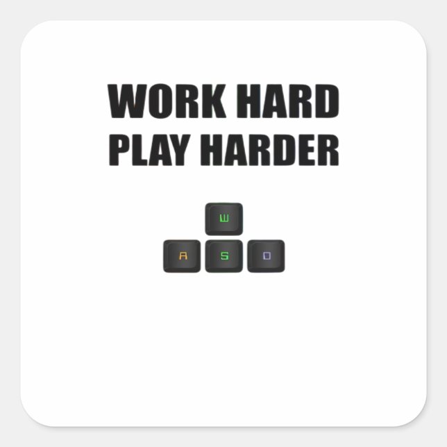 Work Hard Play So Hard - RGB Square Sticker (Front)