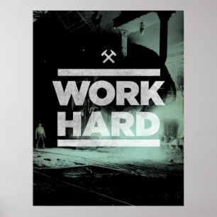 Work Hard Poster