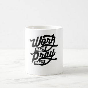 Work Hard Pray Hard Coffee Mug