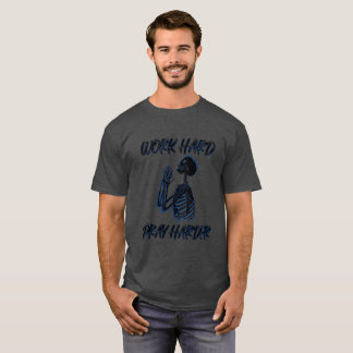 Work Hard Pray Harder T-Shirt