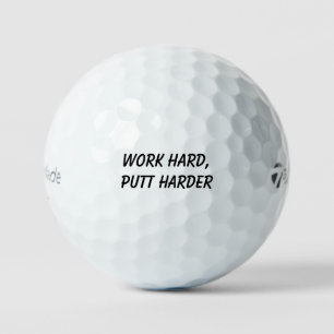 'Work Hard, Putt Harder' Humour Motivation Coworke Golf Balls
