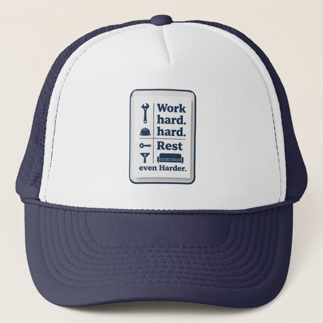 Work Hard Rest Even Harder Minimal Worker Design Trucker Hat (Front)