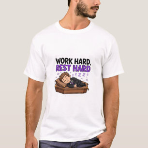 WORK HARD, REST HARD — Funny Funeral Worker T-Shirt